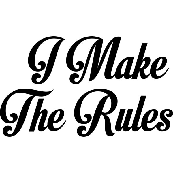I Make The Rules, Mother's Day, Mother, MOM - MC12-MOM Thumbnail